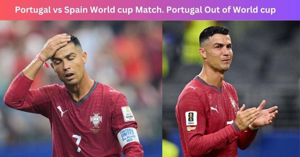 Portugal vs Spain World cup Match. Portugal Out of World cup